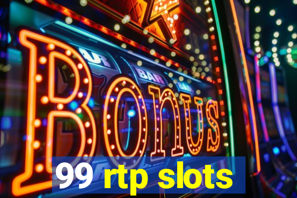 99 rtp slots